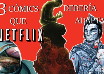 comics netflix adaptación series