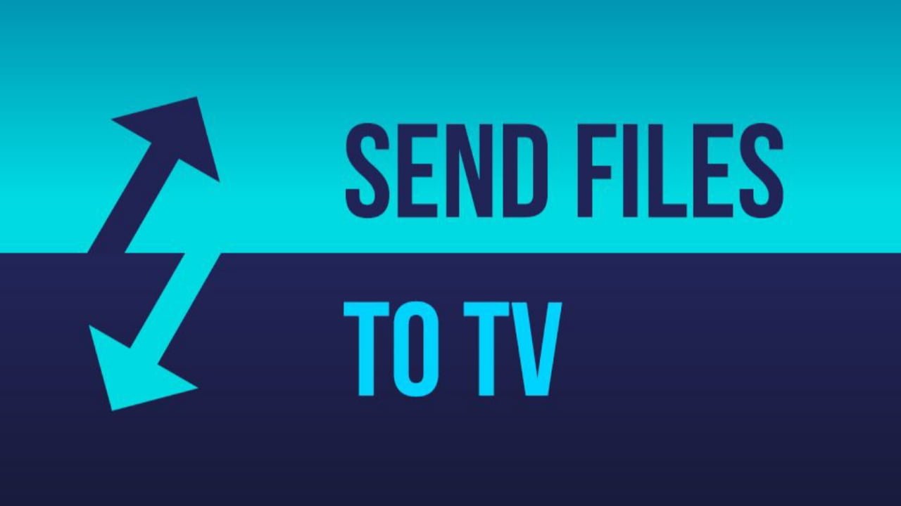 Send Files to TV