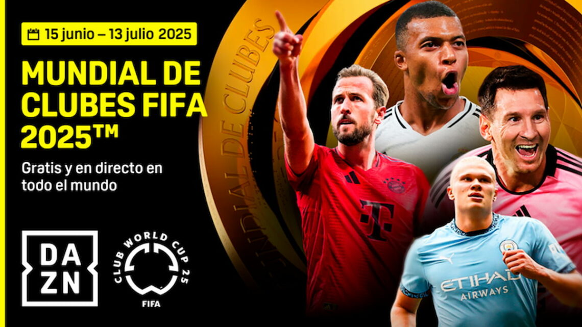 El Mundial de Clubes de la FIFA 2025 será gratis en DAZN un torneo