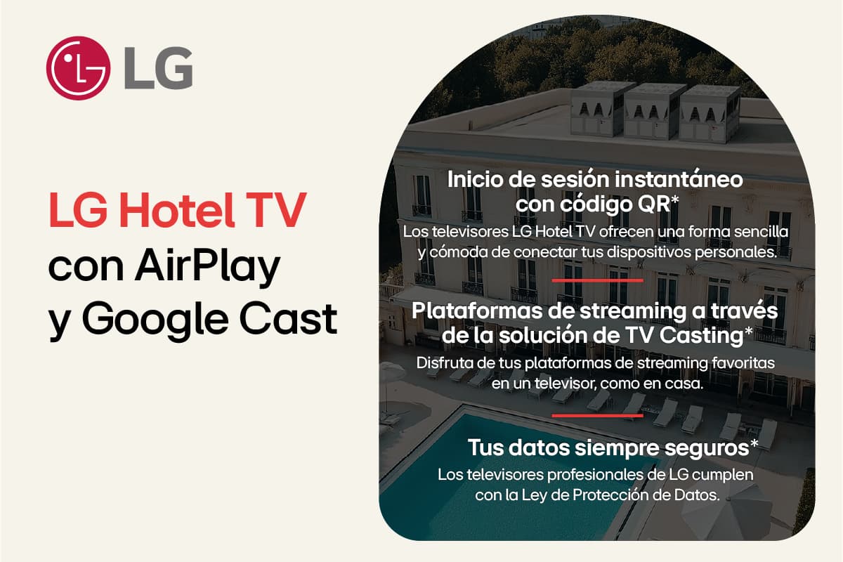 LG incorpora Google Cast en sus televisores para hoteles y revoluciona la experiencia del huésped